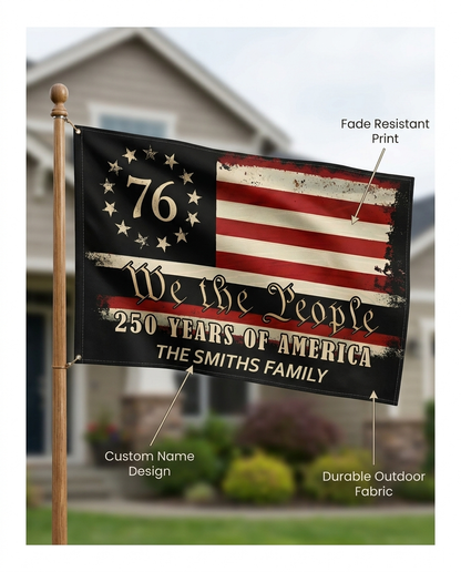 Custom Family Name We The People - 250 Years Of America Banner House Flag