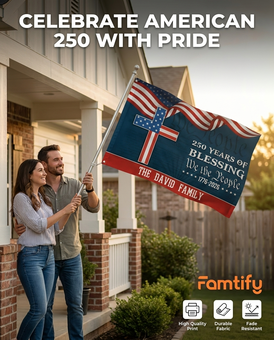 Custom Family Name We The People American Flag, 250 Years of Blessing House Flag
