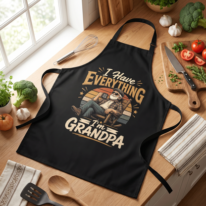 Have Everything, I'm Grandpa Apron – Funny BBQ Grilling Apron Gift for Grandpa