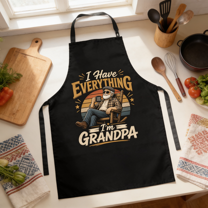 Have Everything, I'm Grandpa Apron – Funny BBQ Grilling Apron Gift for Grandpa