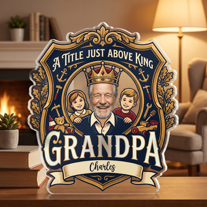 A Title Above King Grandpa Acrylic Plaque – Personalized Photo Gift for Grandpa