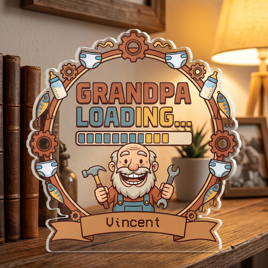 Grandpa Loading Acrylic Plaque – Personalized Name Gift for Grandpa