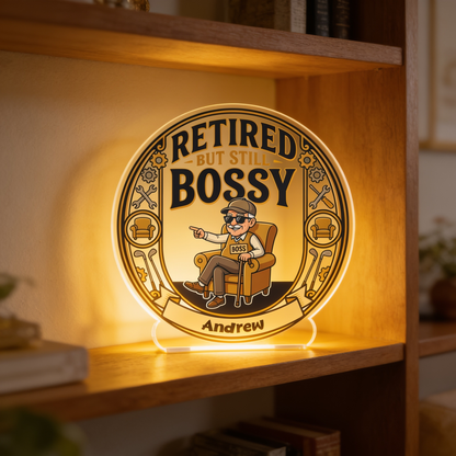 Retired But Still Bossy Acrylic Plaque – Personalized Name Gift for Grandpa