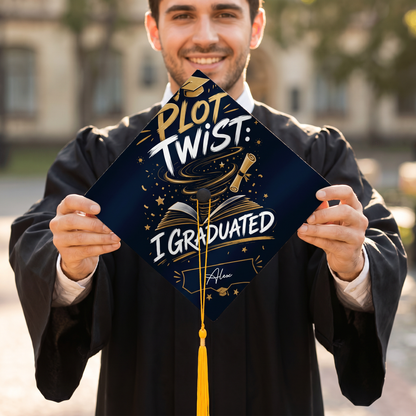 Personalized Plot Twist I Graduated Graduation Cap Topper