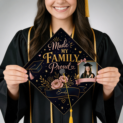 Personalized Made My Family Proud Graduation Cap Topper