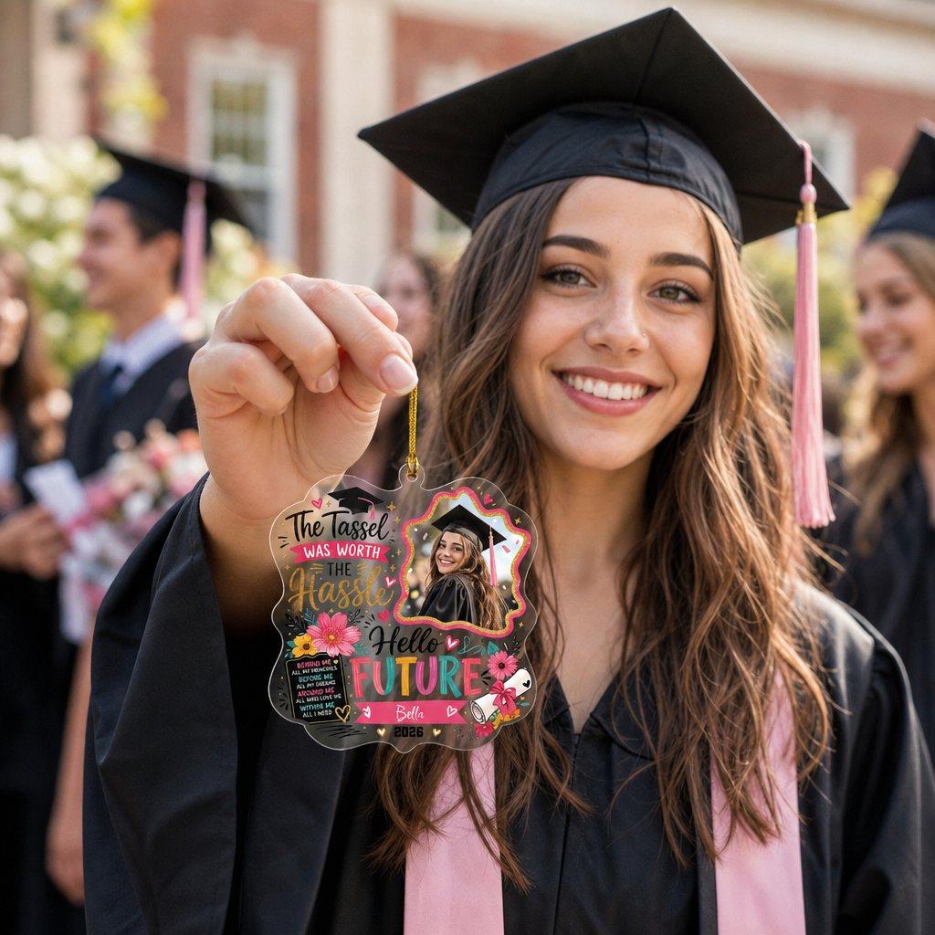 Personalized The Tassel Was Worth the Hassle Hello Future Acrylic Ornament – Graduation Keepsake
