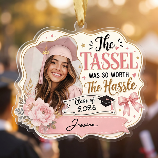 Personalized The Tassel Was So Worth the Hassle Pink Graduation Photo Acrylic Ornament - Custom Photo