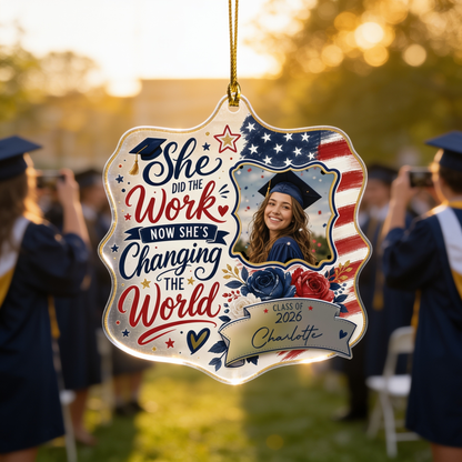 Personalized She Did the Work Now She's Changing the World Acrylic Ornament – Graduation Keepsake