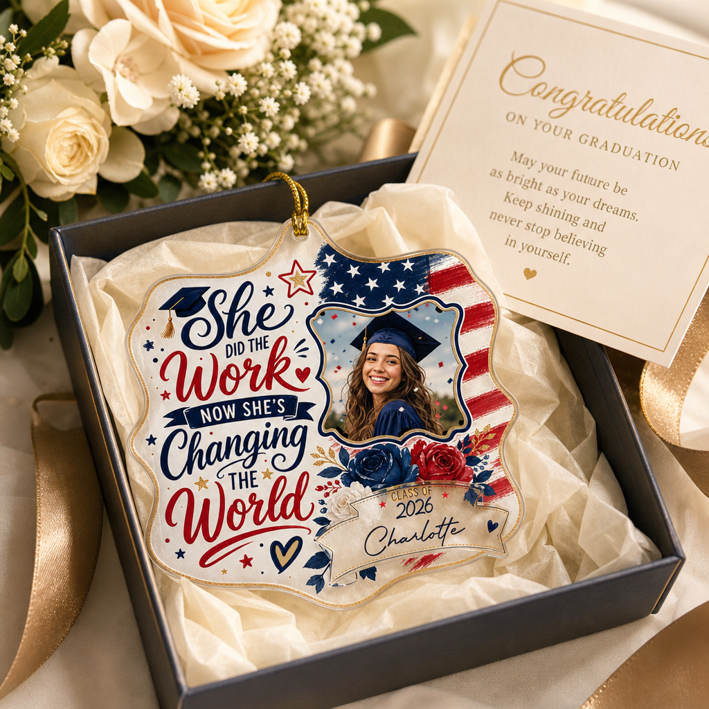 Personalized She Did the Work Now She's Changing the World Acrylic Ornament – Graduation Keepsake