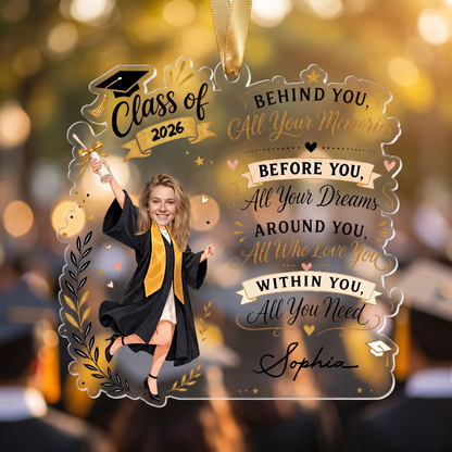 Personalized Behind You All Your Memories Graduation Acrylic Ornament – Graduation Keepsake