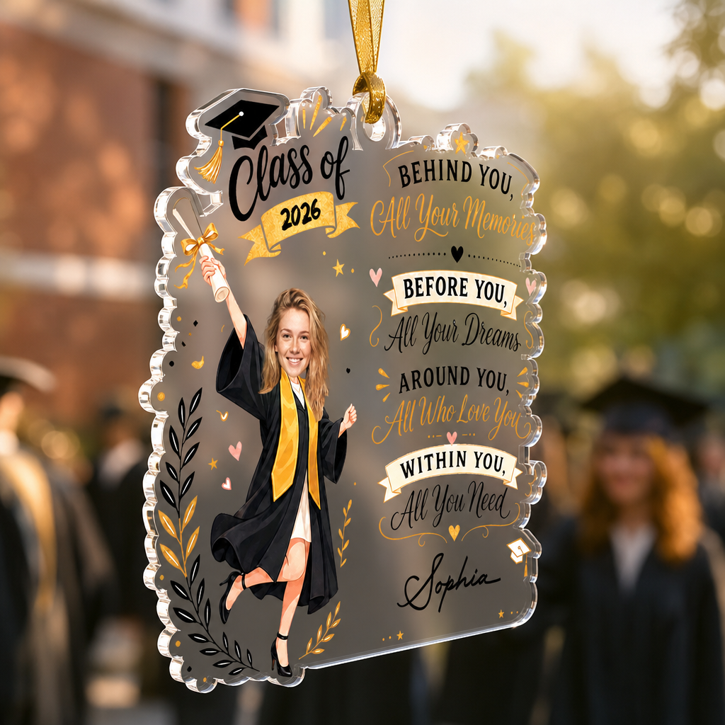 Personalized Behind You All Your Memories Graduation Acrylic Ornament – Graduation Keepsake
