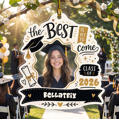The Best Is Yet to Come Custom Photo Acrylic Ornament, Personalized Graduation Gift with Name