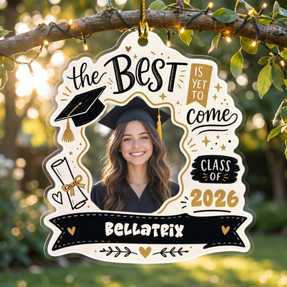 The Best Is Yet to Come Custom Photo Acrylic Ornament, Personalized Graduation Gift with Name