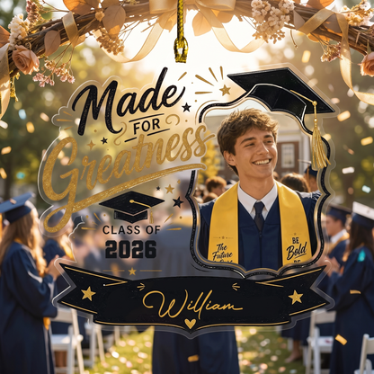 Made for Greatness Personalized Acrylic Ornament with Photo, Custom Name Graduation Gift