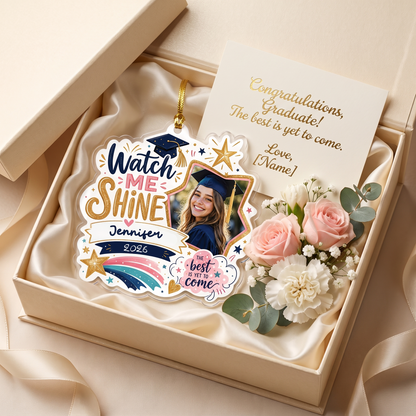 Watch Me Shine Custom Photo Acrylic Ornament, Personalized Graduation Gift with Name
