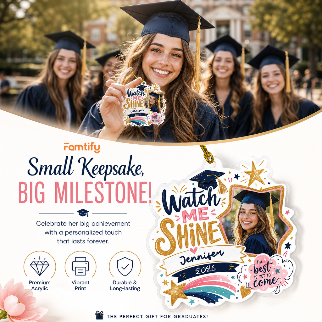 Watch Me Shine Custom Photo Acrylic Ornament, Personalized Graduation Gift with Name
