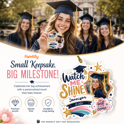 Watch Me Shine Custom Photo Acrylic Ornament, Personalized Graduation Gift with Name