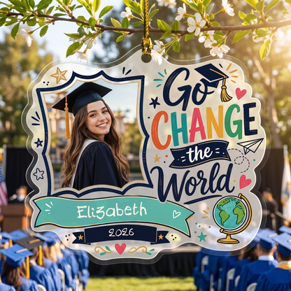 Go Change the World Custom Photo Acrylic Ornament, Personalized Graduation Gift with Name