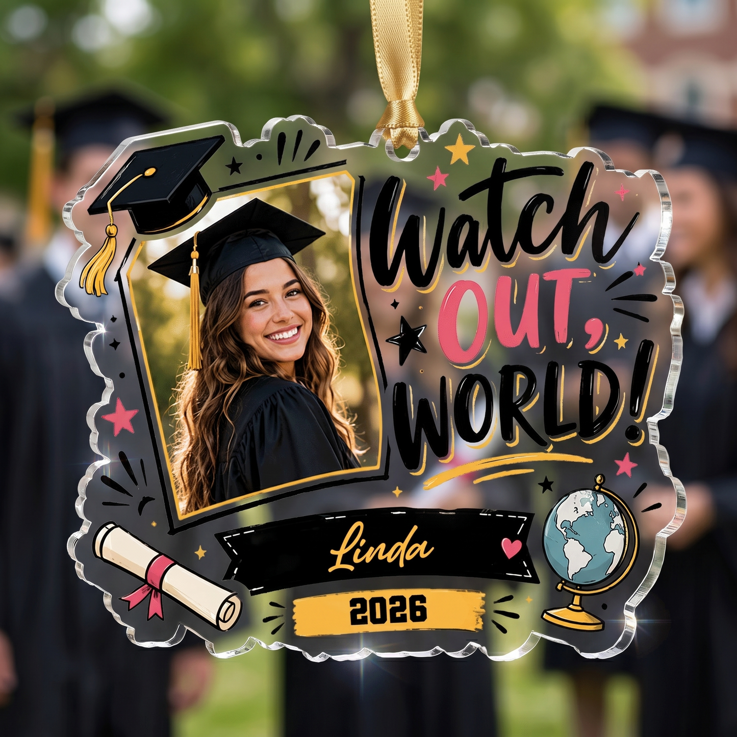 Watch Out World Personalized Acrylic Ornament with Photo, Custom Name Graduation Gift