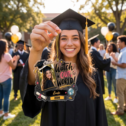 Watch Out World Personalized Acrylic Ornament with Photo, Custom Name Graduation Gift