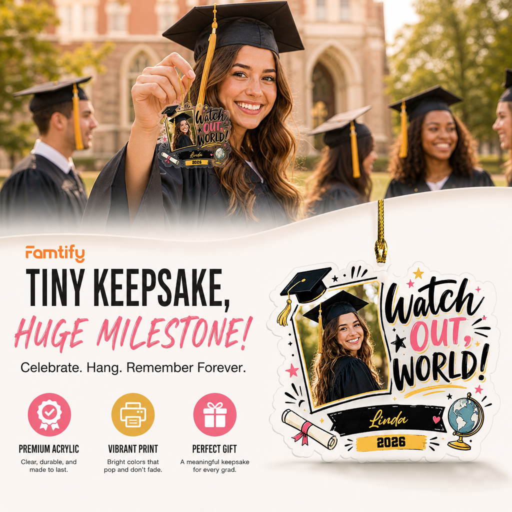 Watch Out World Personalized Acrylic Ornament with Photo, Custom Name Graduation Gift