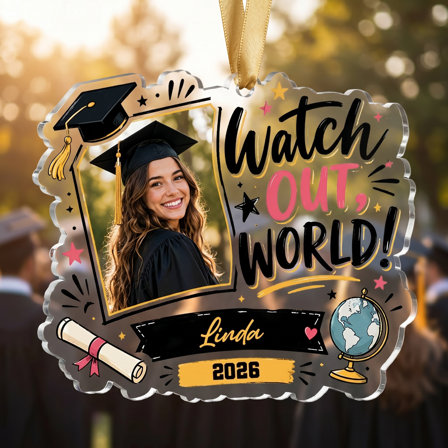 Watch Out World Personalized Acrylic Ornament with Photo, Custom Name Graduation Gift