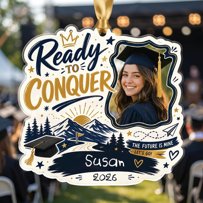Ready to Conquer Personalized Acrylic Ornament with Photo, Custom Name Graduation Gift