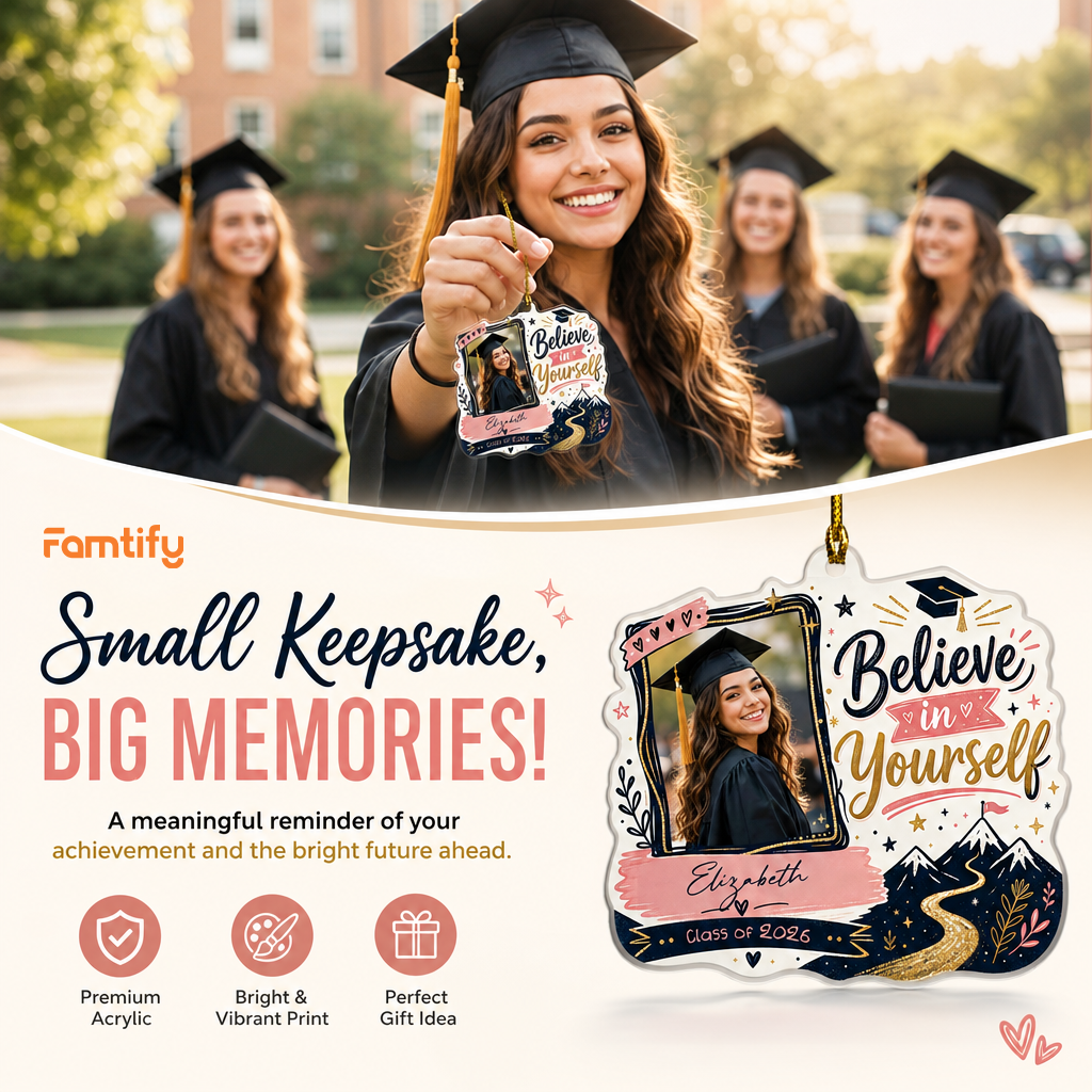 Believe in Yourself Personalized Acrylic Ornament with Photo, Custom Name Graduation Gift