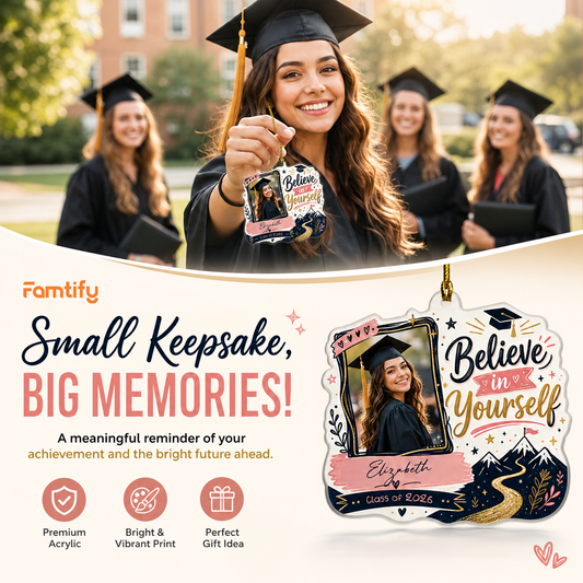 Believe in Yourself Personalized Acrylic Ornament with Photo, Custom Name Graduation Gift