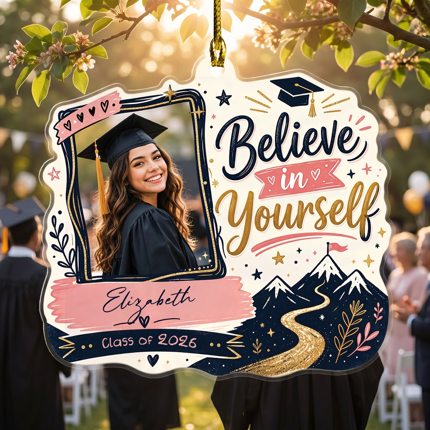 Believe in Yourself Personalized Acrylic Ornament with Photo, Custom Name Graduation Gift