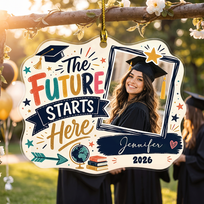 The Future Starts Here Personalized Acrylic Ornament with Photo, Custom Name Graduation Gift