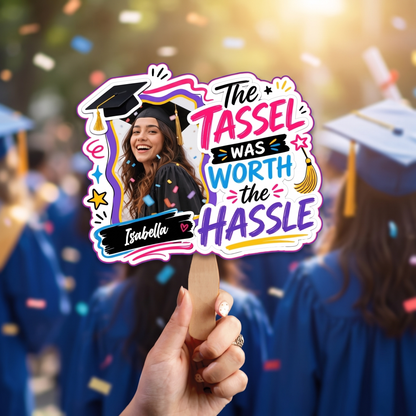 The Tassel Was Worth the Hassle Custom Shape Photo Hand Fan with Photo, Name Graduation Party Fan