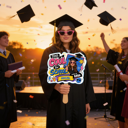 Too Cool for School Custom Shape Photo Hand Fan with Photo, Name Graduation Party Fan