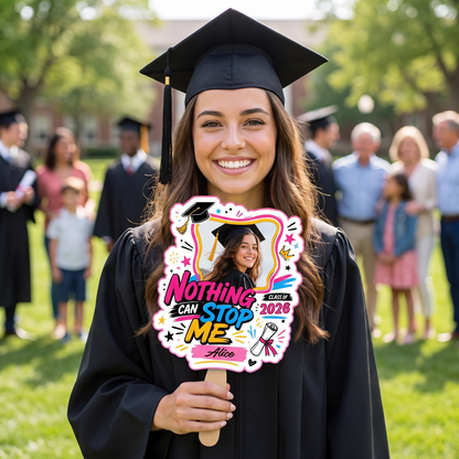 Personalized Nothing Can Stop Me Custom Shape Photo Hand Fan, Graduation Fan with Photo & Name