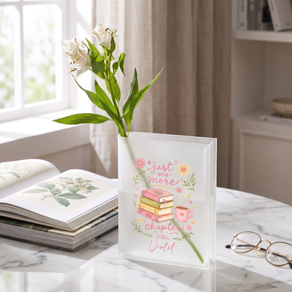 Personalized Just One More Chapter Acrylic Book Vase with Custom Name
