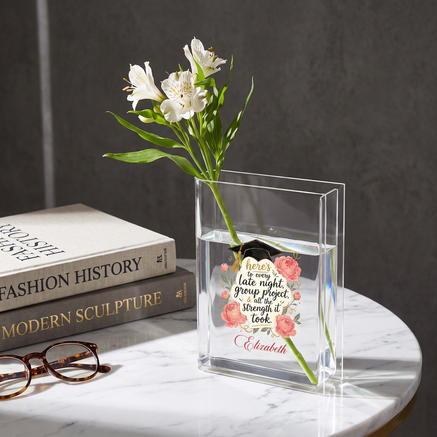 Personalized Here's to Every Late Night, Group Project & All the Strength It Took Acrylic Book Vase with Custom Name