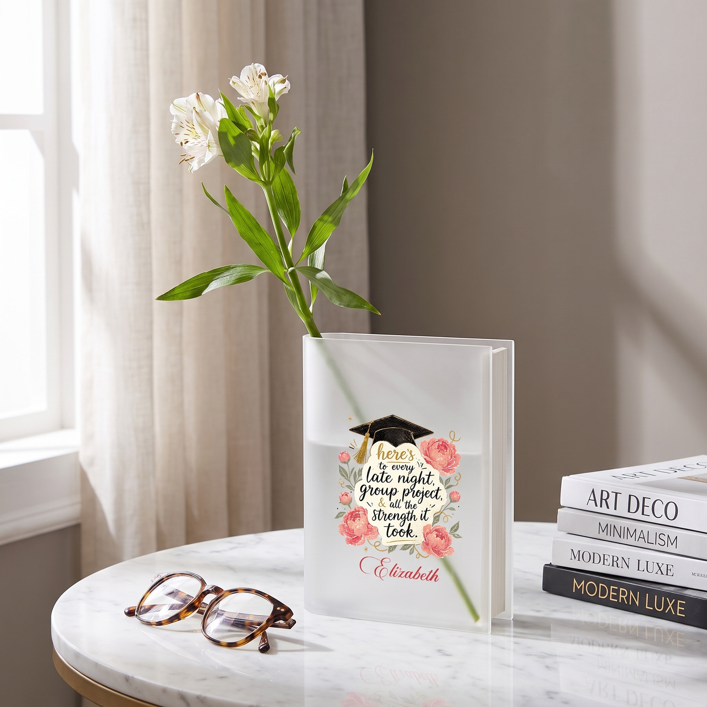 Personalized Here's to Every Late Night, Group Project & All the Strength It Took Acrylic Book Vase with Custom Name