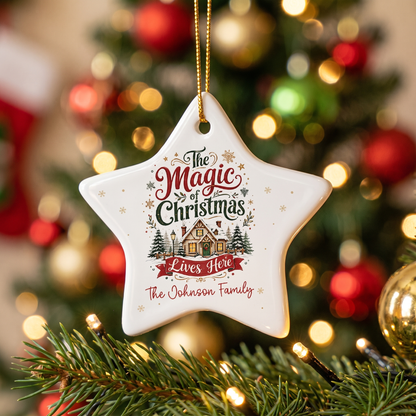 Personalized The Magic of Christmas Lives Here Star Ceramic Ornament, Custom Name Holiday Gift