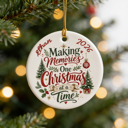 Personalized Making Memories One Christmas at a Time Round Ceramic Ornament with Custom Name