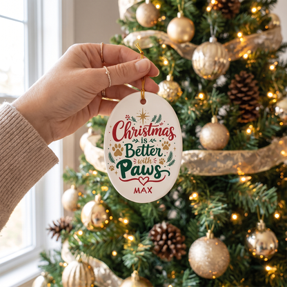 Personalized Christmas Is Better with Paws Oval Ceramic Ornament, Custom Name Pet Christmas Gift