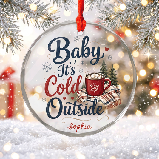 Personalized Baby It's Cold Outside Glass Ornament, Custom Name Winter Christmas Gift