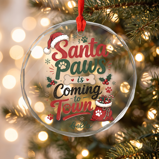 Personalized Santa Paws Is Coming to Town Glass Ornament, Custom Pet Name Christmas Gift