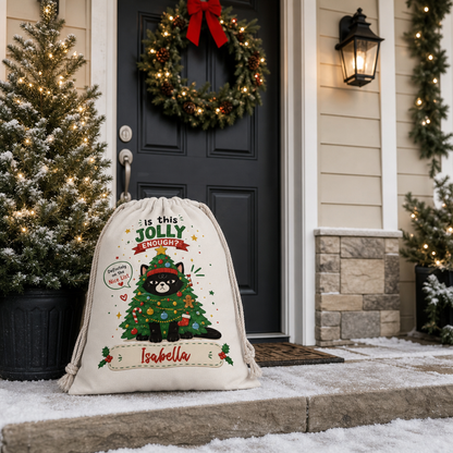 Personalized Is This Jolly Enough? Christmas Sack with Custom Name