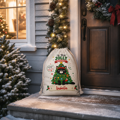 Personalized Is This Jolly Enough? Christmas Sack with Custom Name