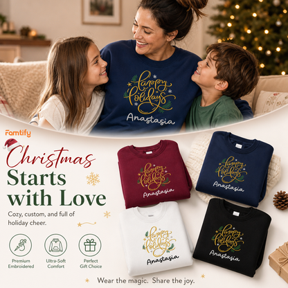 Personalized Embroidered Happy Holidays Sweatshirt with Custom Name