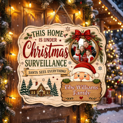 Personalized This Home Is Under Christmas Surveillance Custom Shape Wood Sign, Custom Family Photo Name Santa Claus Wooden Hanging Plaque, Funny Holiday Door & Wall Decor Family Gift