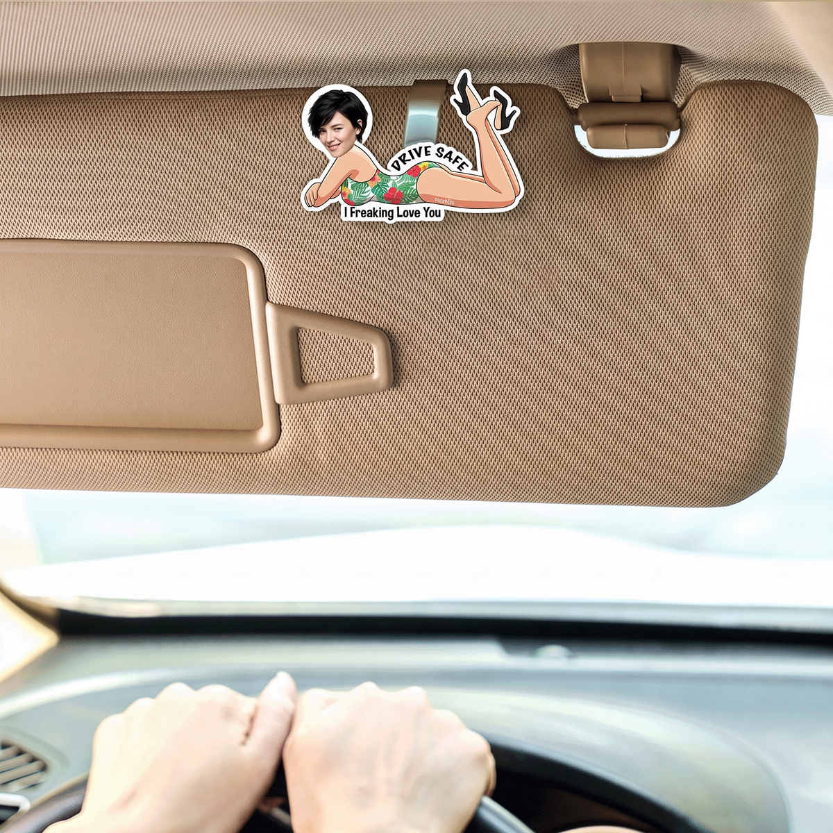 Small Drive Safe I Freaking Love You acrylic clip with custom face pin-up woman attached to a car sun visor