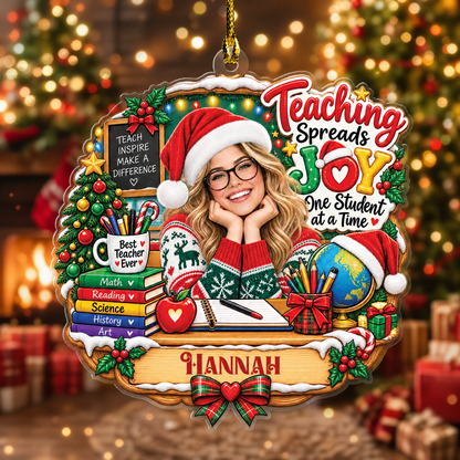 Personalized Teaching Spreads Joy Teacher Photo Acrylic Ornament, Custom Name School Educator Xmas Tree Hanging Decor Keepsake, Teacher Appreciation Holiday Gift
