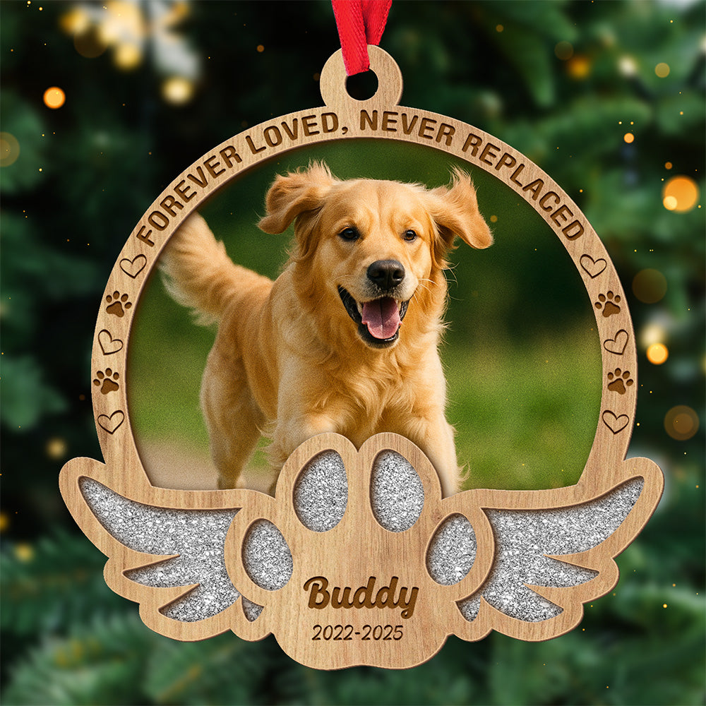 Forever Loved, Never Replaced – Custom 2-Layered Wood Ornament for Pet Lovers Memorial Gift