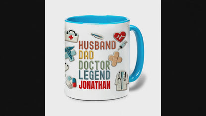 Personalized Doctor Dad Mug – Husband Dad Doctor Legend Custom Name Coffee Mug